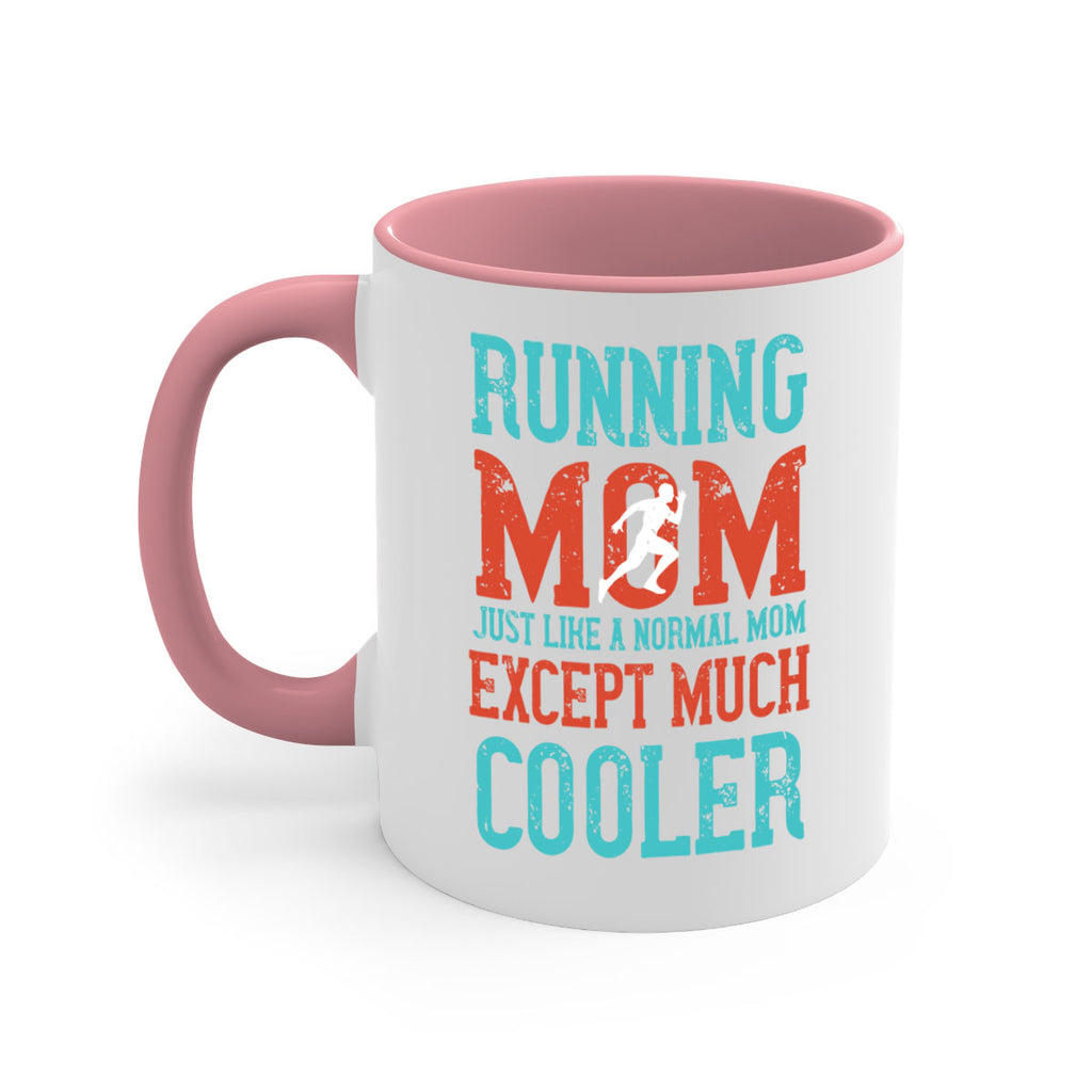 running mom just like a normal mom except much cooler 18#- running-Mug / Coffee Cup