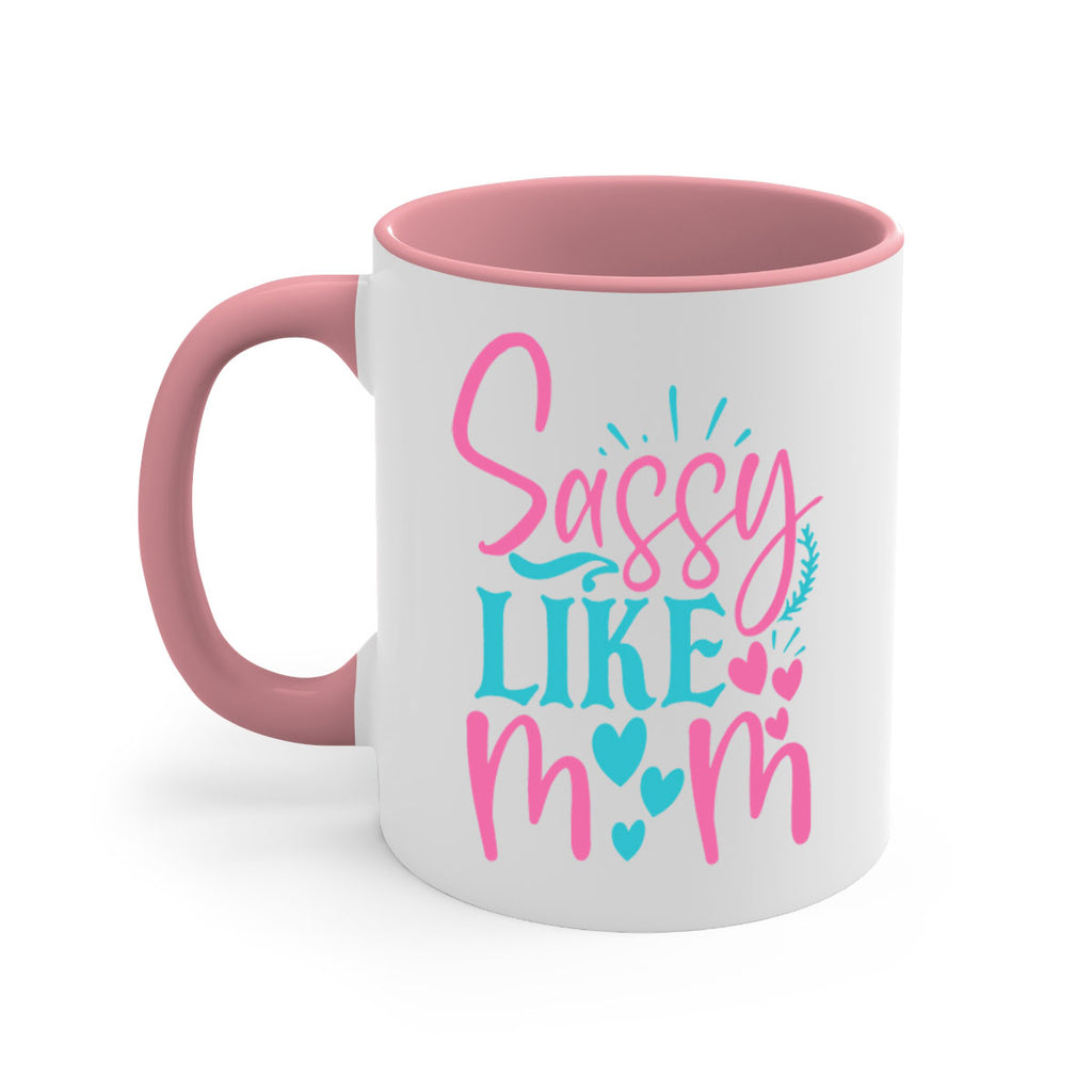 sassy like mom 334#- mom-Mug / Coffee Cup