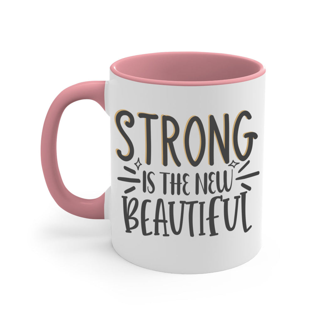 strong is the new beautiful Style 68#- motivation-Mug / Coffee Cup
