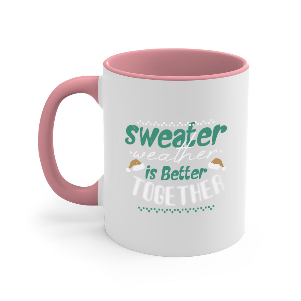 sweater weather is better together 353#- christmas-Mug / Coffee Cup