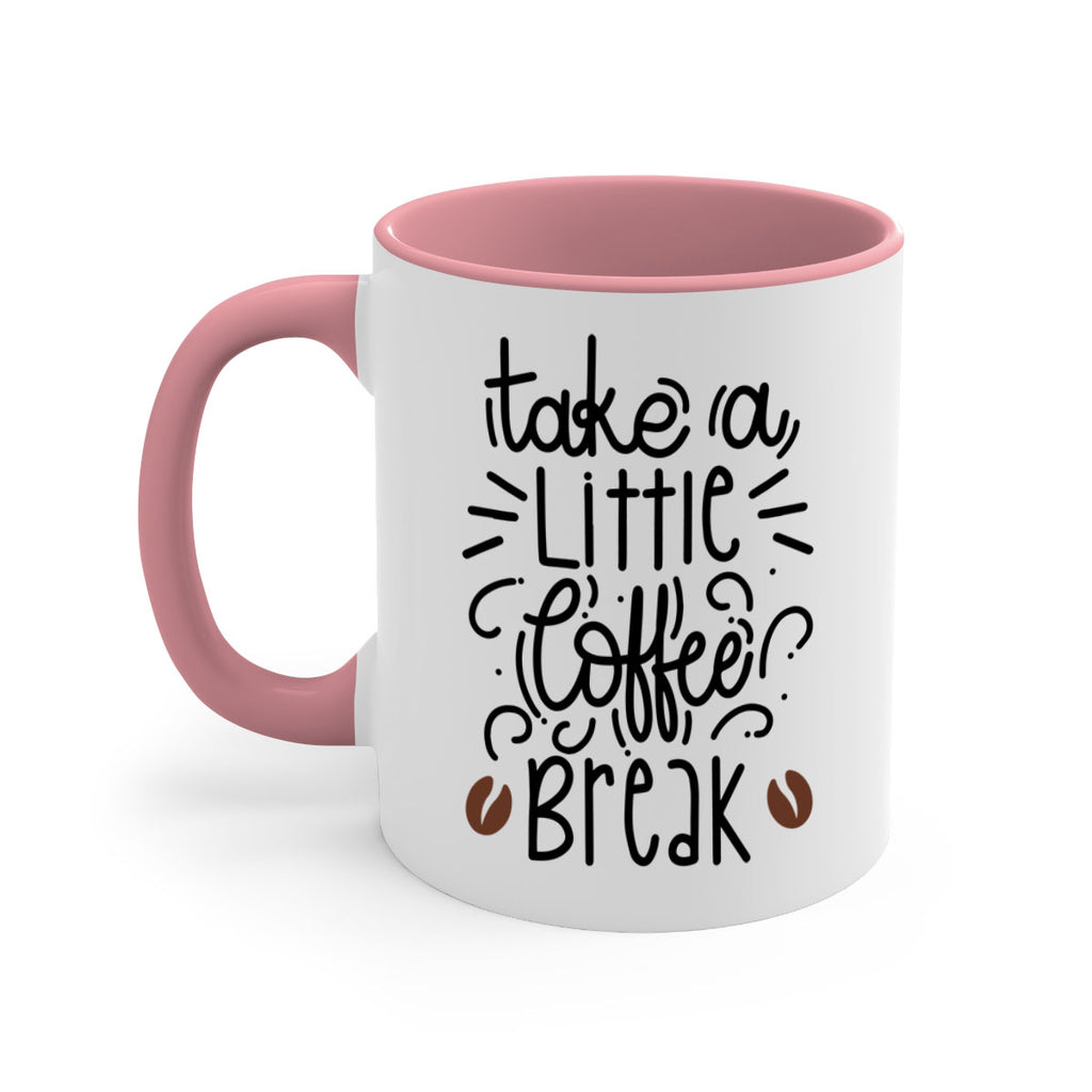 take a little coffee break 25#- coffee-Mug / Coffee Cup