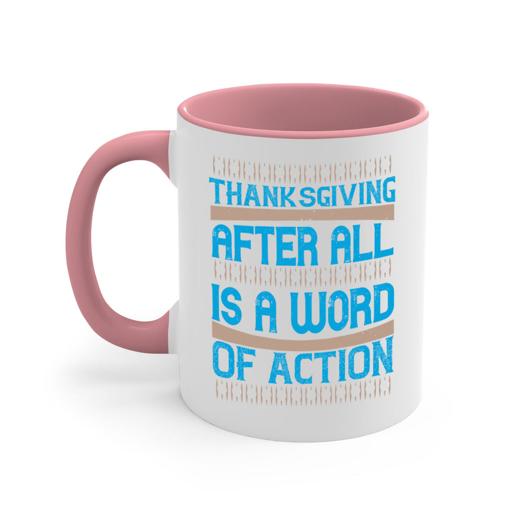 thanksgiving after all is a word of action 9#- thanksgiving-Mug / Coffee Cup