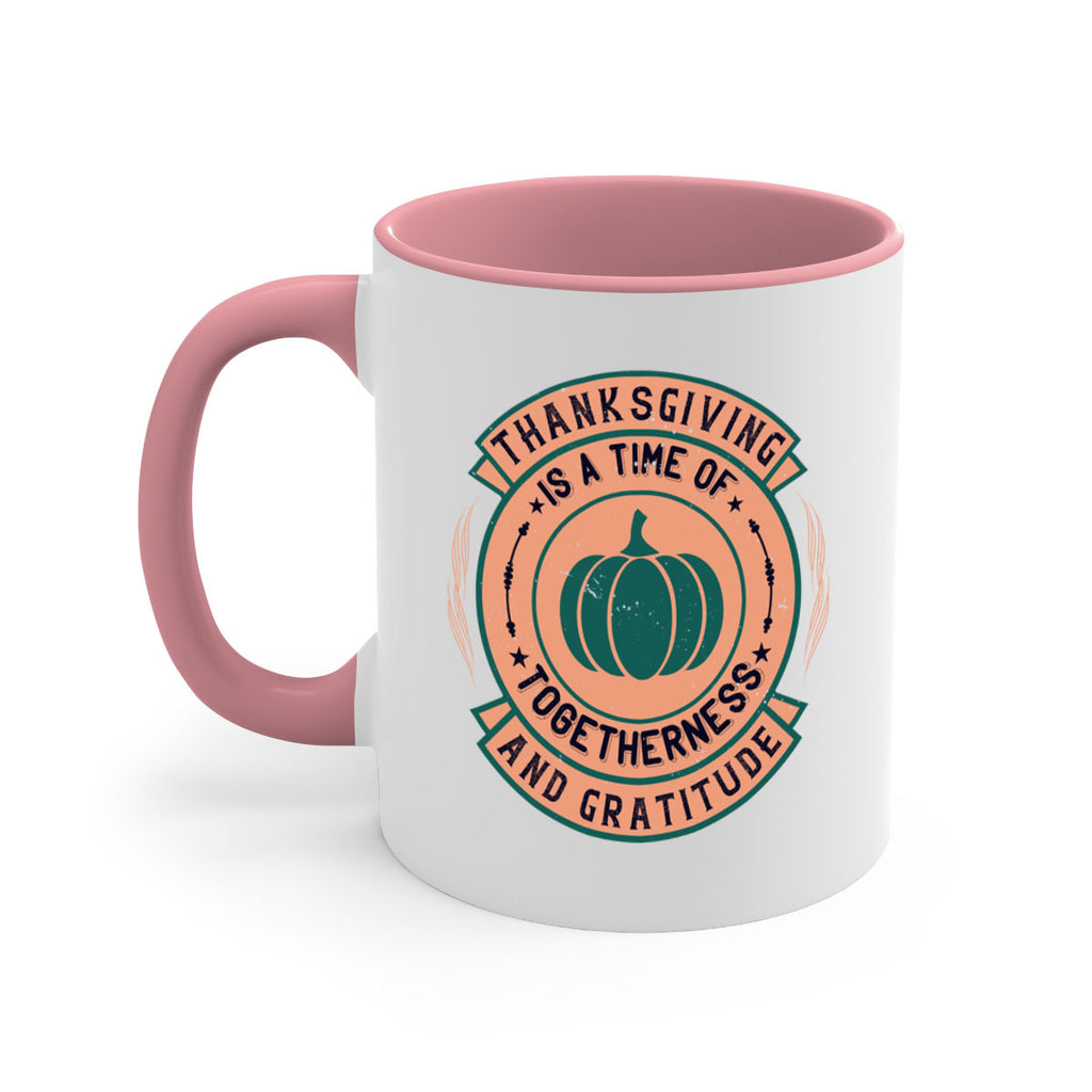 thanksgiving is a time of togetherness and gratitude 13#- thanksgiving-Mug / Coffee Cup
