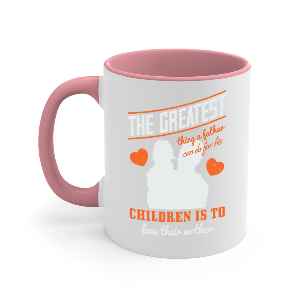 the greatest thing a father 162#- fathers day-Mug / Coffee Cup