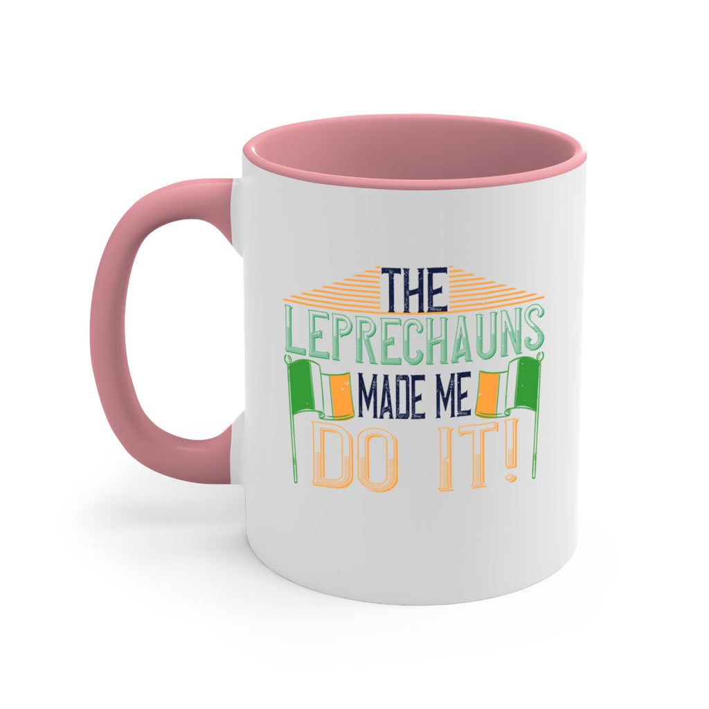 the leprechauns made me do it Style 10#- St Patricks Day-Mug / Coffee Cup