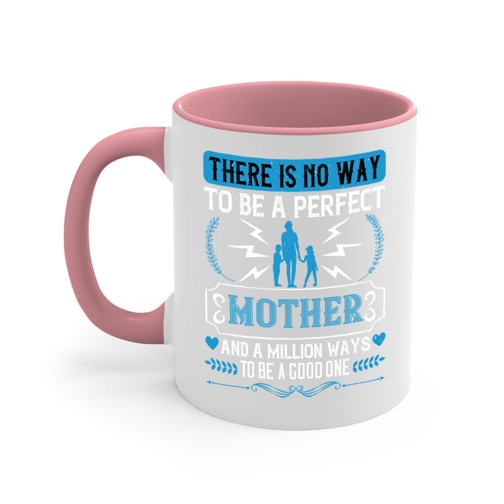there is no way to be a perfect 23#- mothers day-Mug / Coffee Cup