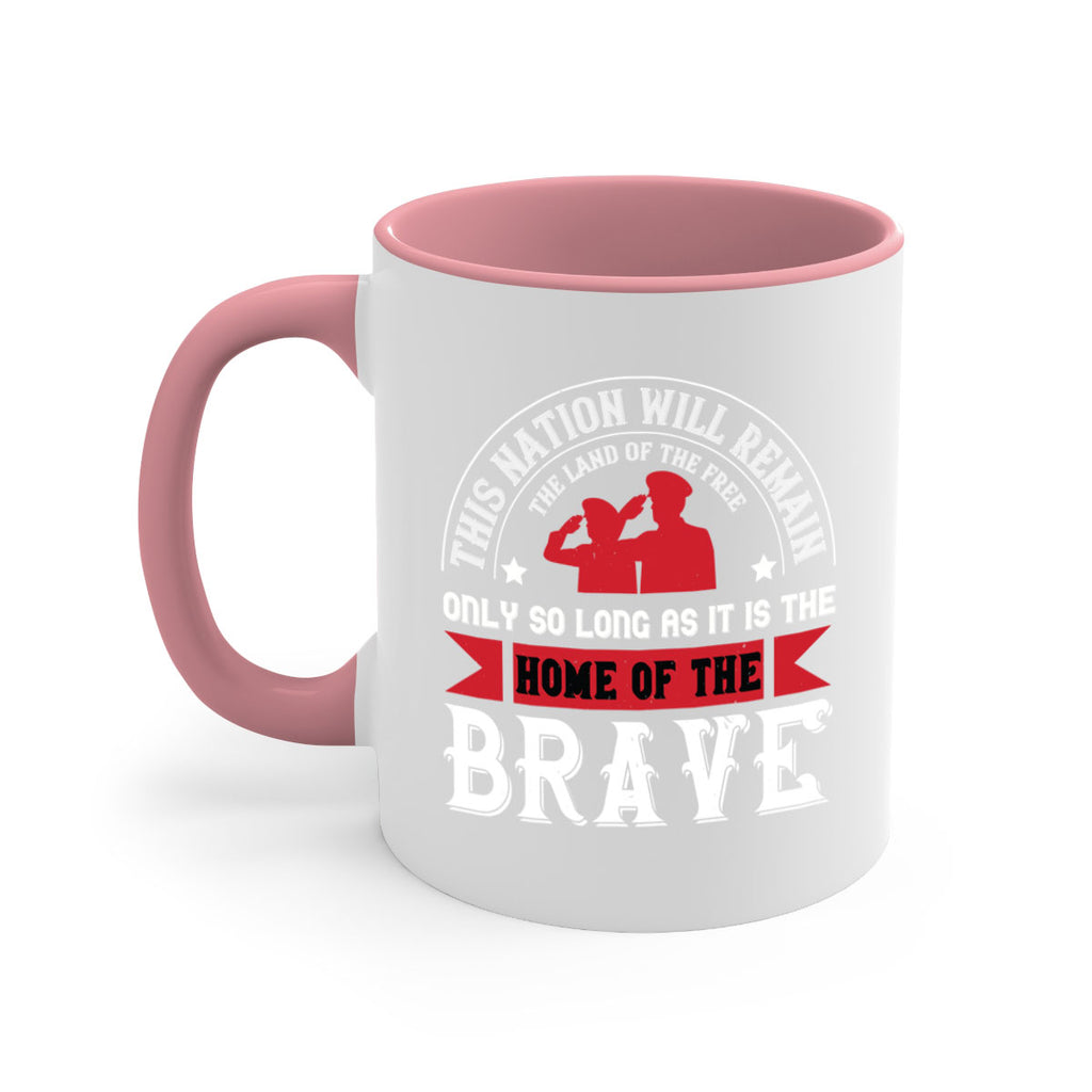 this nation will remain the land of the free only so long as it is the home of the brave 18#- veterns day-Mug / Coffee Cup