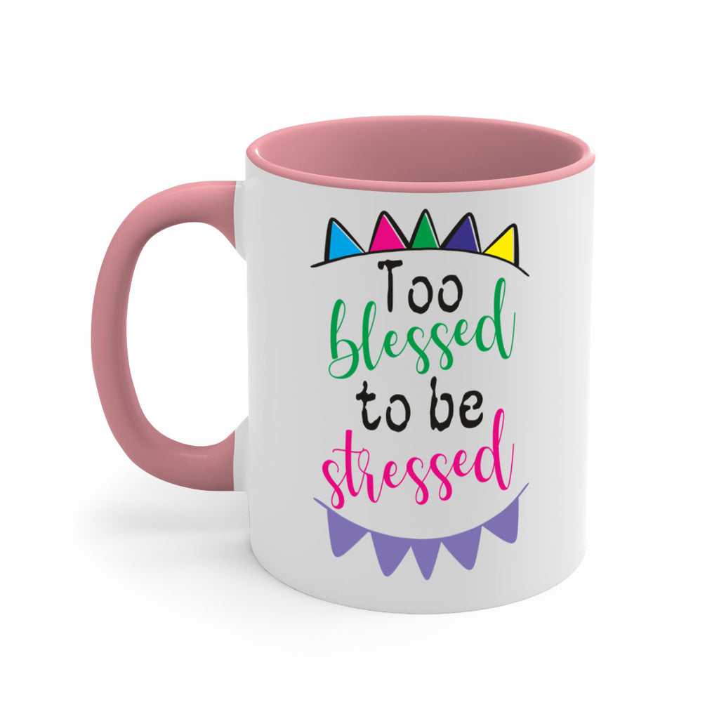 too blessed to be stressed- black words - phrases-Mug / Coffee Cup