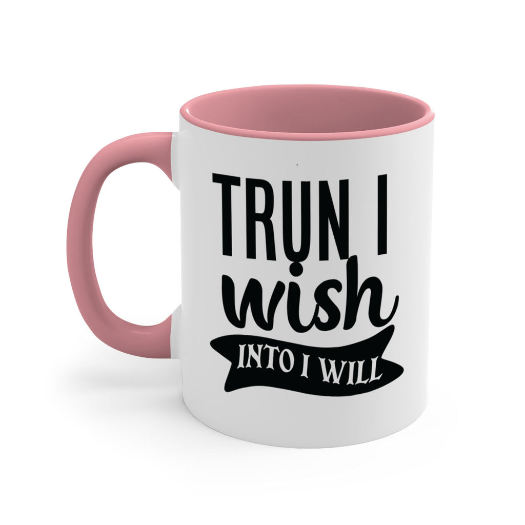 trun i wish into i will Style 66#- motivation-Mug / Coffee Cup
