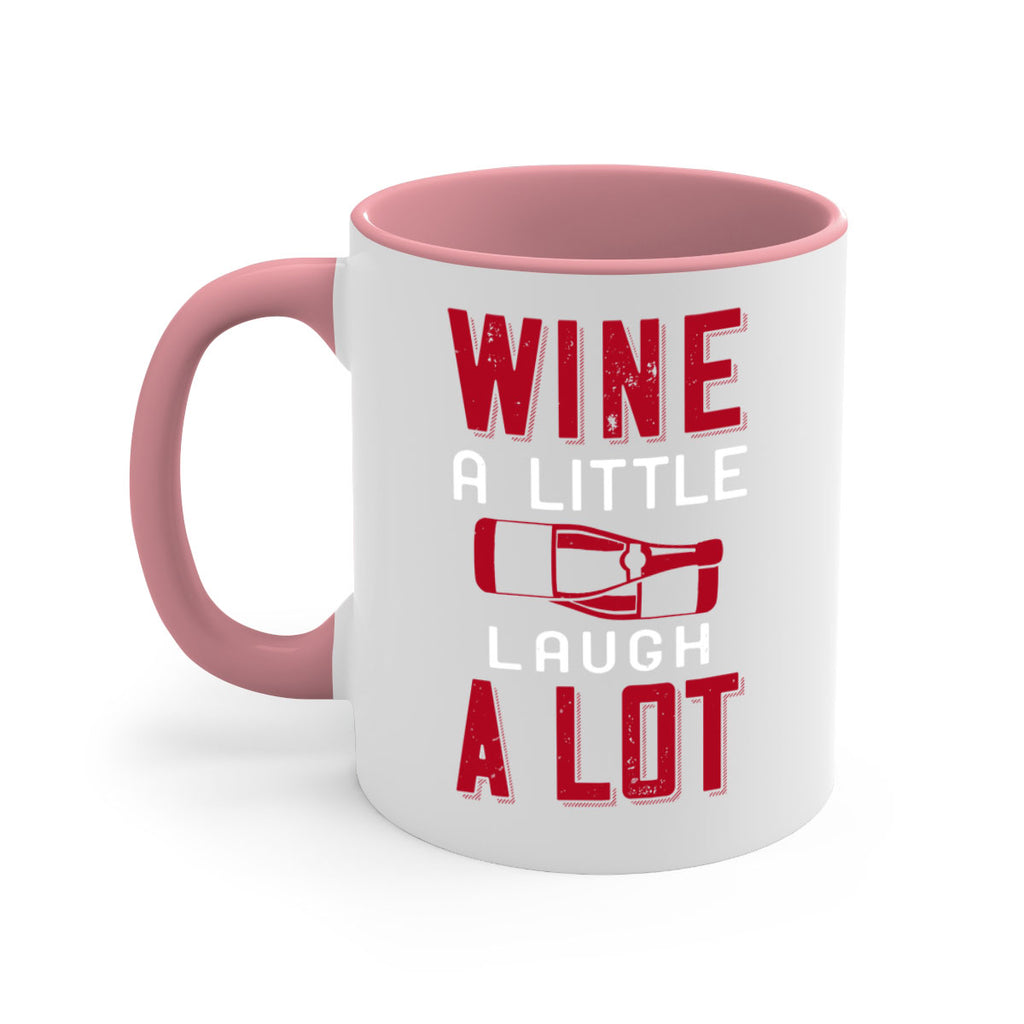 wine a little laugh a lot 109#- wine-Mug / Coffee Cup