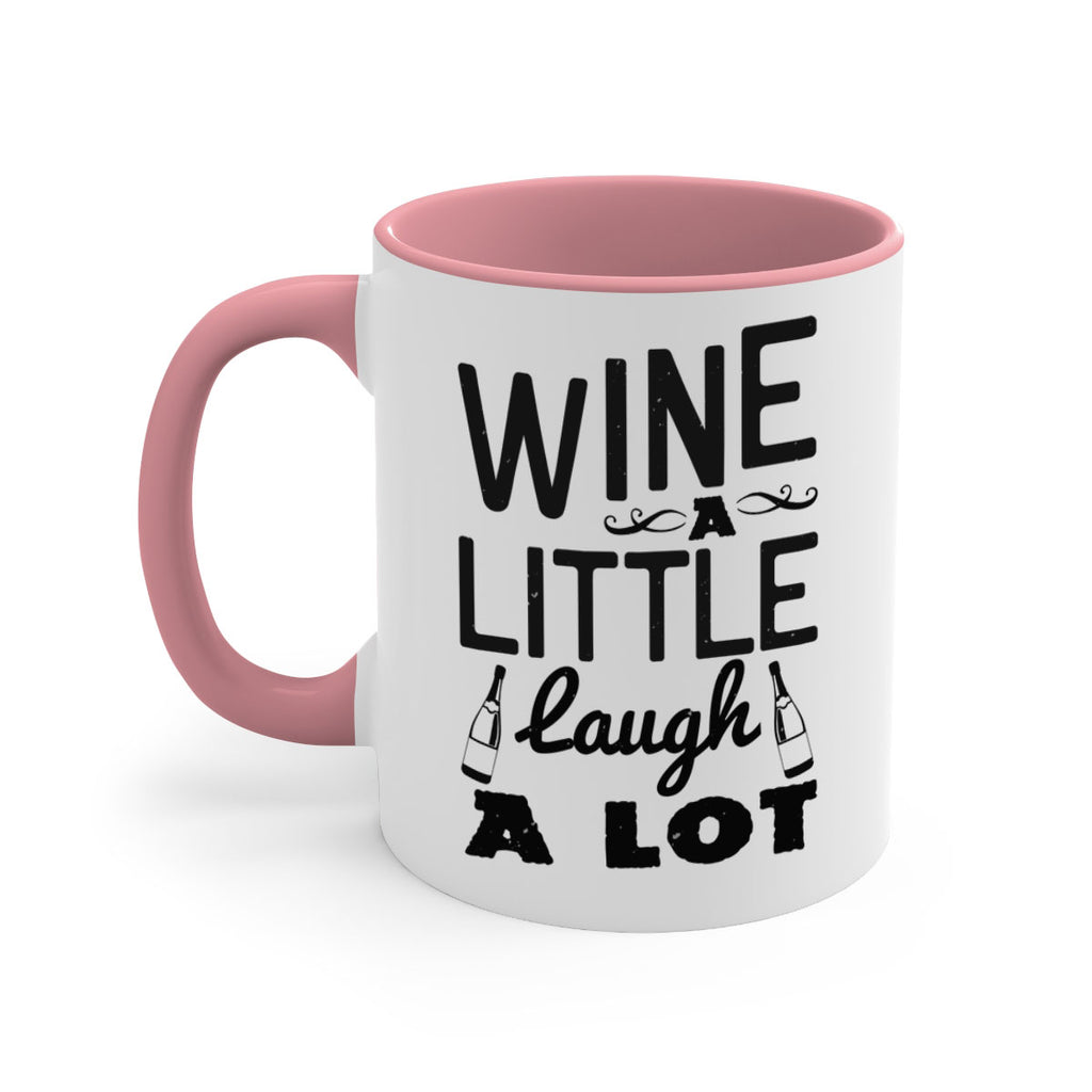 wine a little laugh a lot 110#- wine-Mug / Coffee Cup