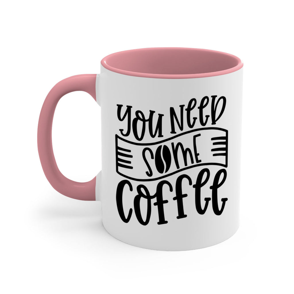 you need some coffee 3#- coffee-Mug / Coffee Cup