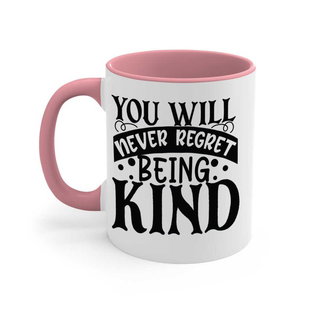you will never regret being kind Style 55#- motivation-Mug / Coffee Cup
