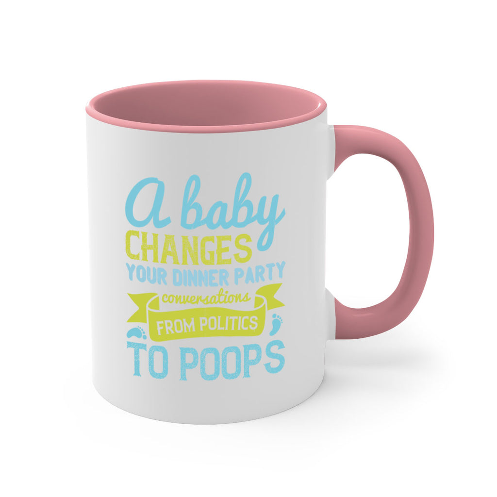 A baby changes your dinner party conversations from politics to poops Style 149#- baby2-Mug / Coffee Cup