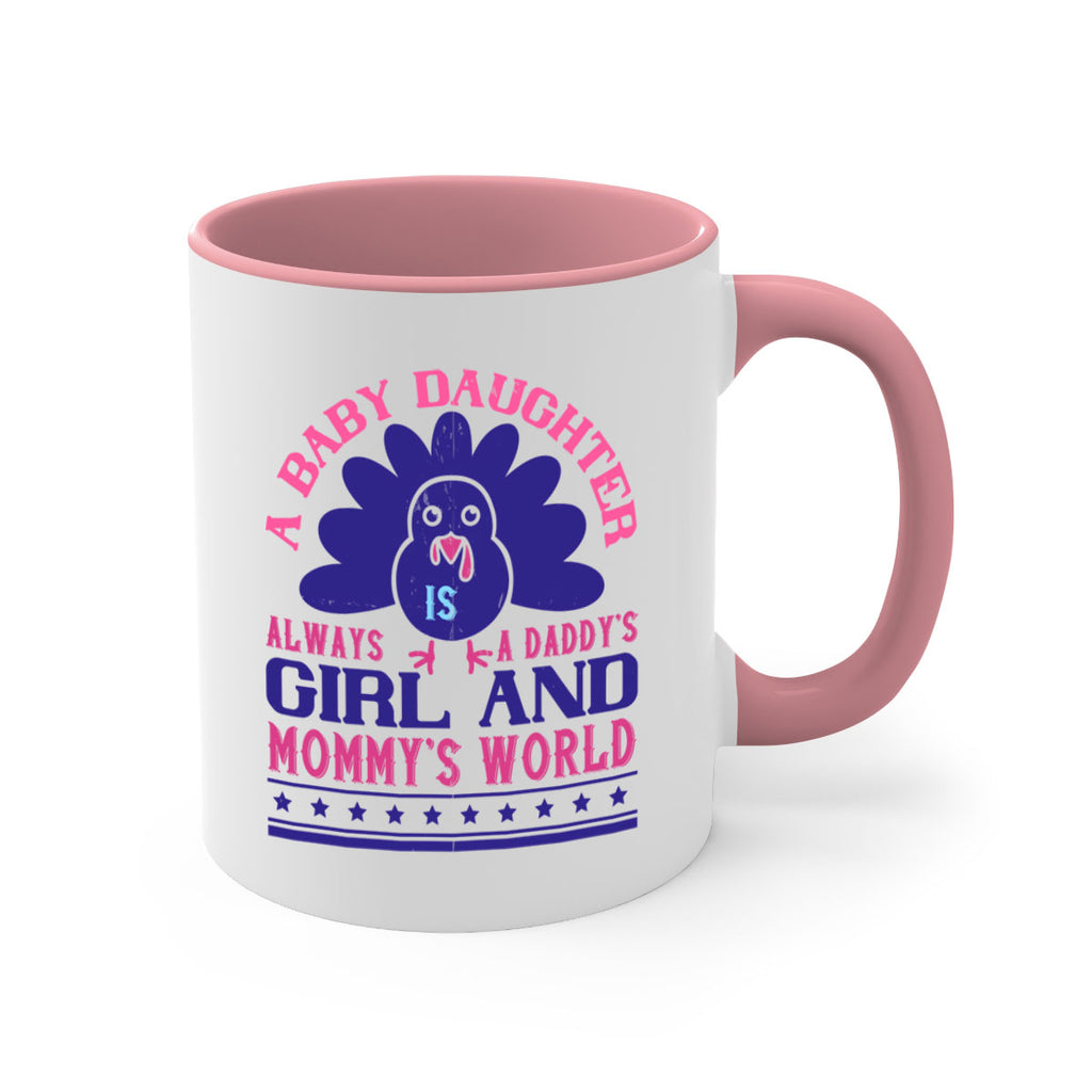 A baby daughter is always a Daddy’s girl and Mommy’s worldd Style 147#- baby2-Mug / Coffee Cup