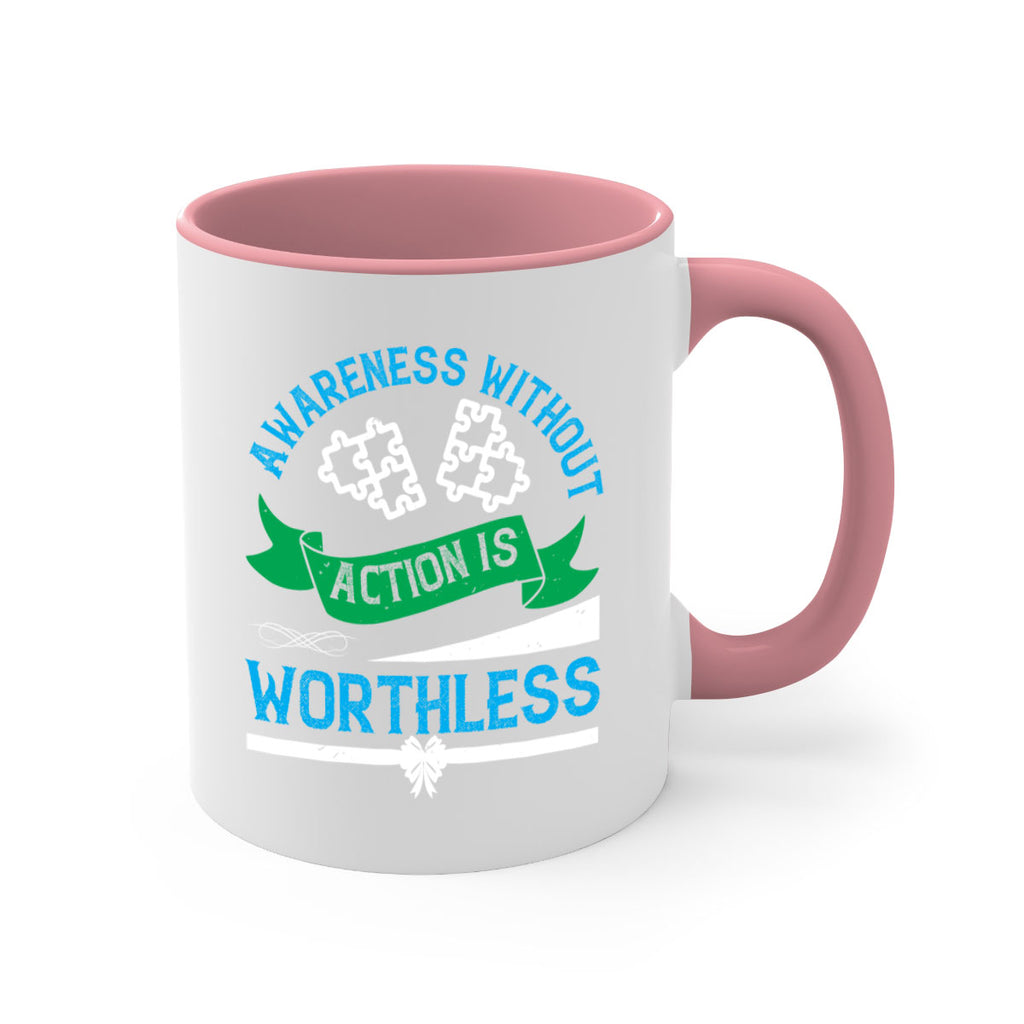 Awareness without action is worthless Style 1#- Self awareness-Mug / Coffee Cup
