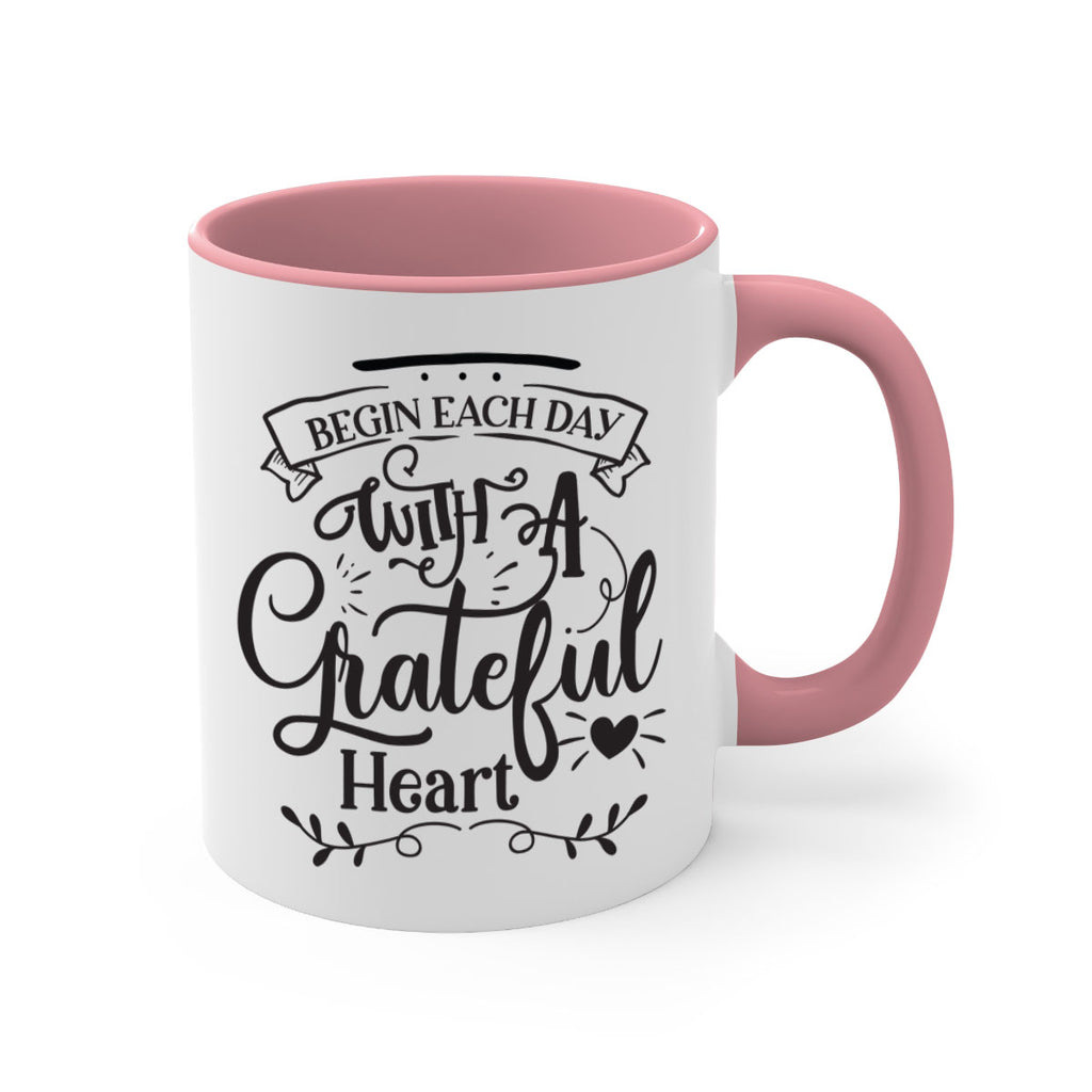 Begin Each Day With A Grateful Heart Style 139#- motivation-Mug / Coffee Cup