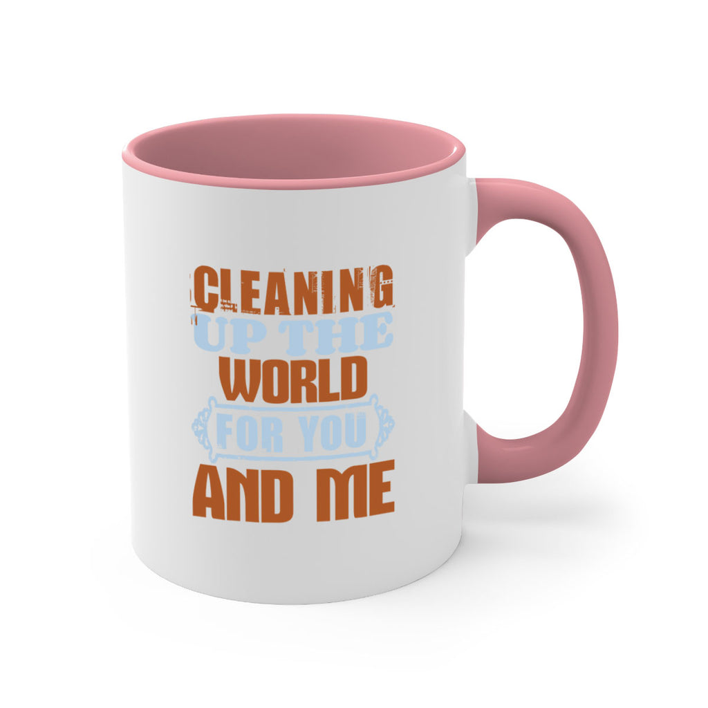 Cleaning up the world for you and me Style 36#- cleaner-Mug / Coffee Cup