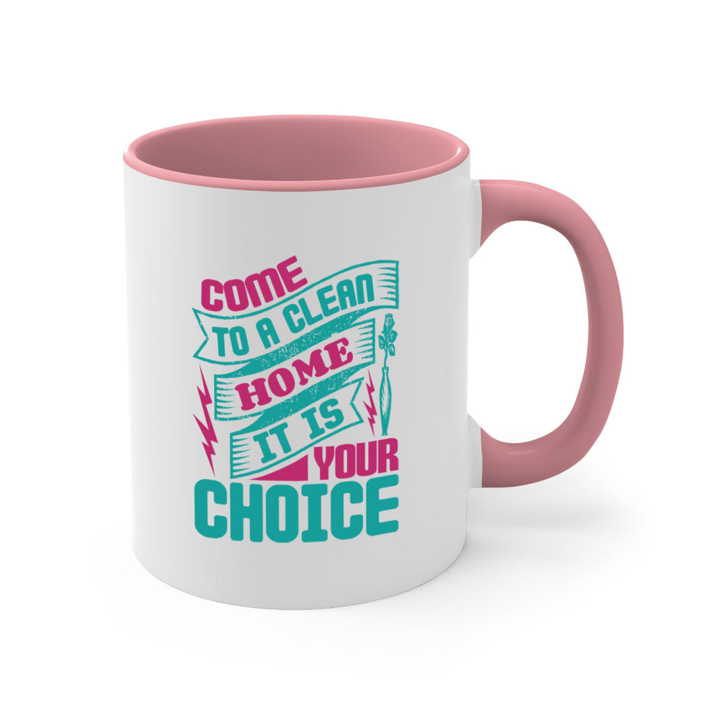 Come clean a home it is your choice Style 35#- cleaner-Mug / Coffee Cup