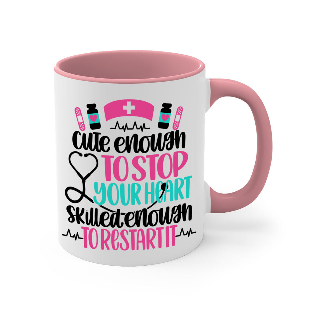 Cute Enough To Stop You Style Style 204#- nurse-Mug / Coffee Cup