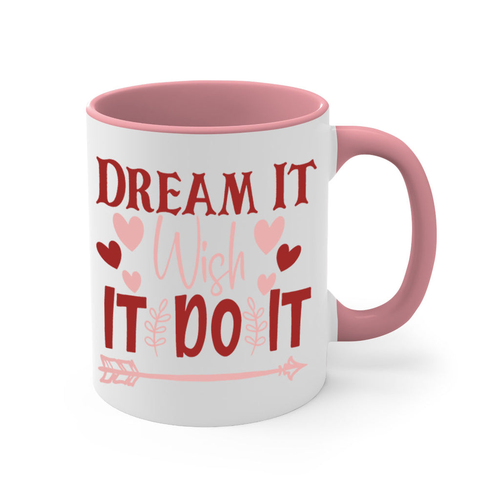 Dream It Wish It Do It Style 117#- motivation-Mug / Coffee Cup