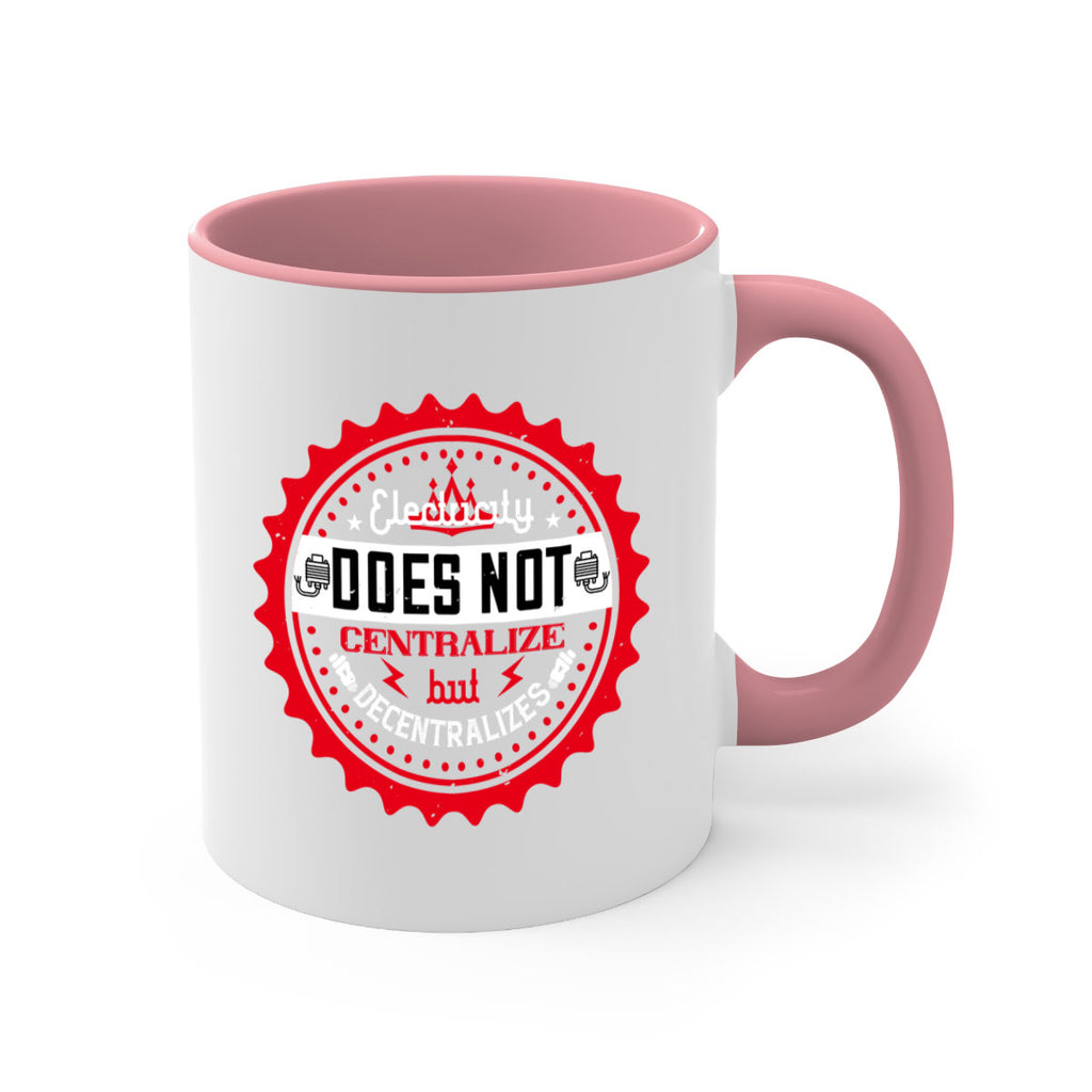 Electricity does not centralize but decentralizes Style 50#- electrician-Mug / Coffee Cup