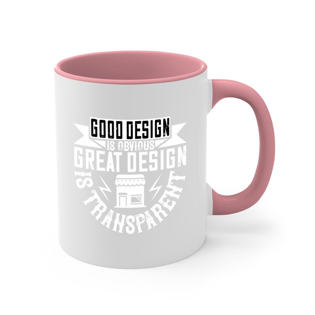 Good design is obvious Great design is transparent Style 40#- Architect-Mug / Coffee Cup