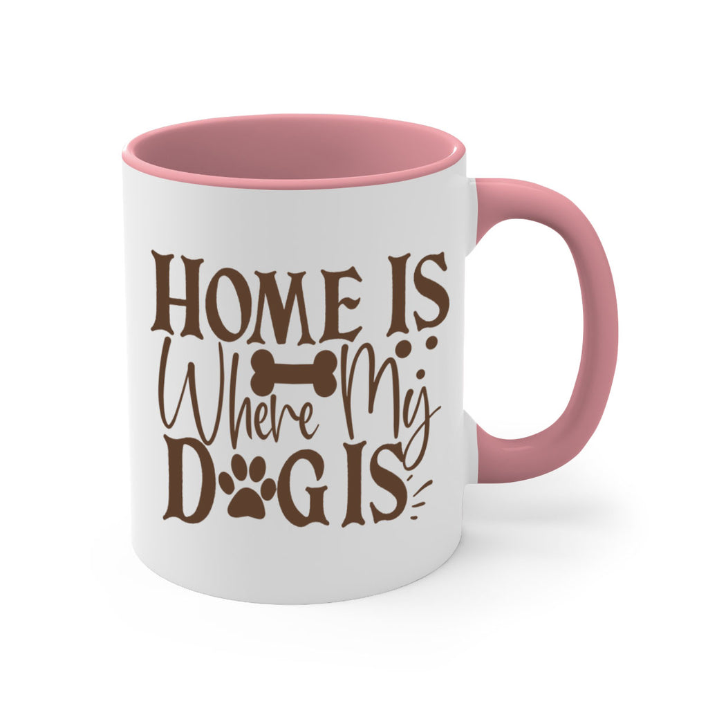 Home Is Where My Dog Is Style 86#- Dog-Mug / Coffee Cup