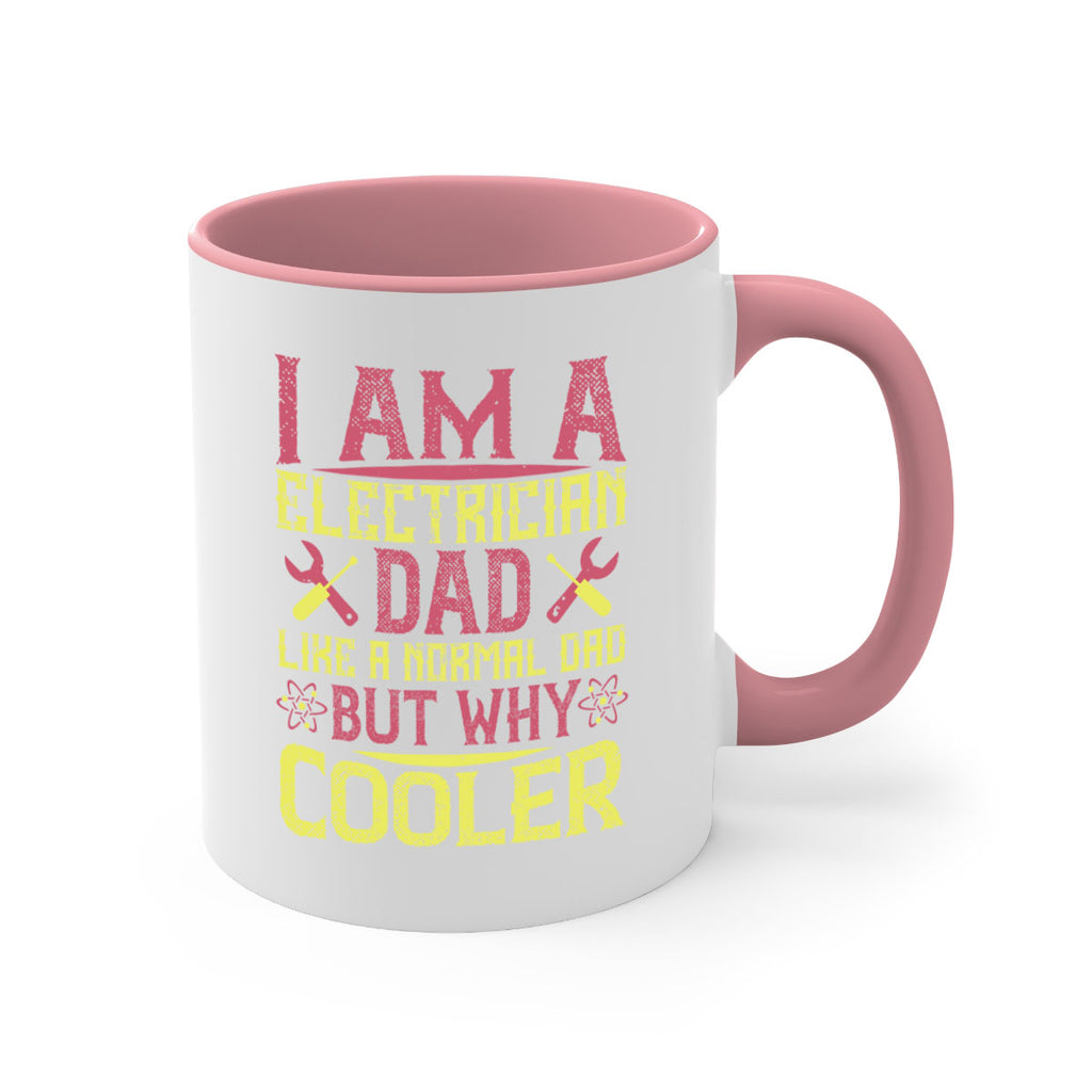 I am a electrician dad like a normal dad but why cooler Style 38#- electrician-Mug / Coffee Cup
