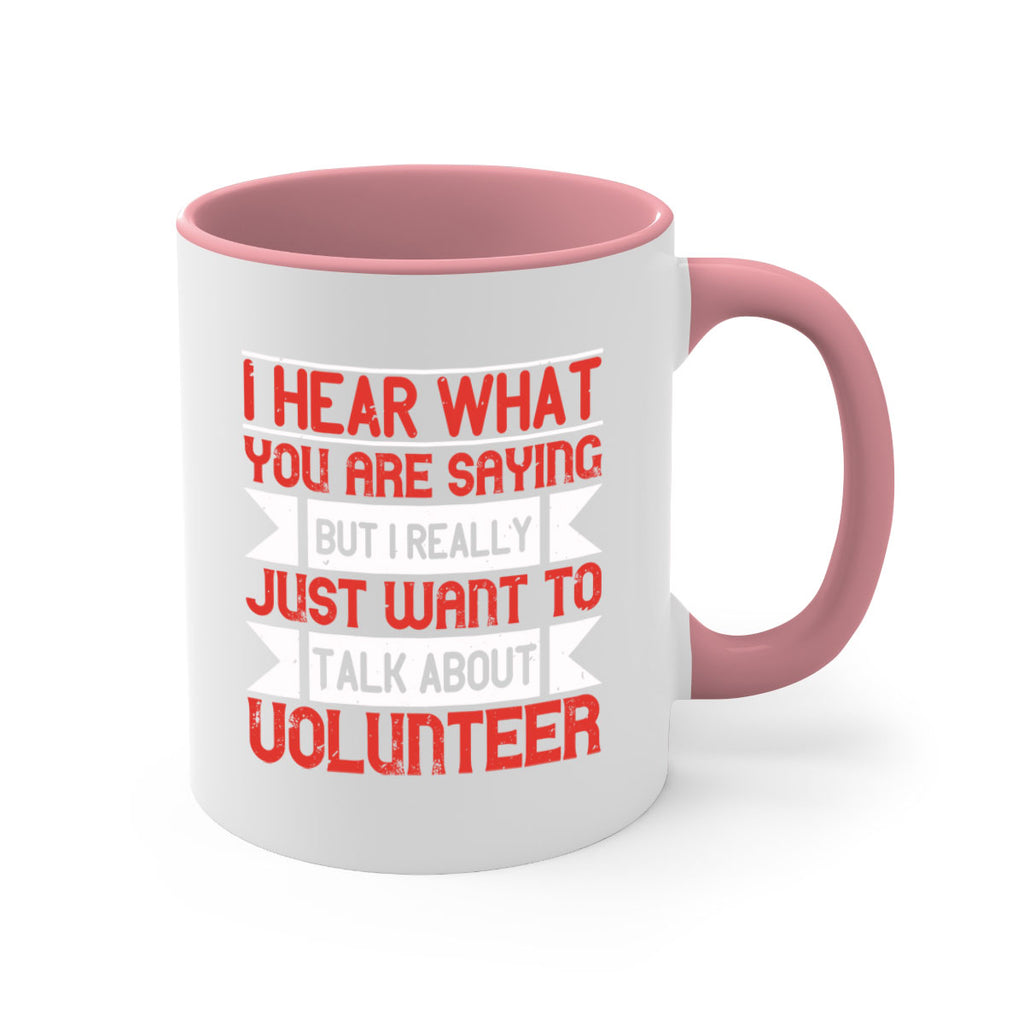 I hear what you are saying but I really just want to talk about volunteer Style 1#-Volunteer-Mug / Coffee Cup