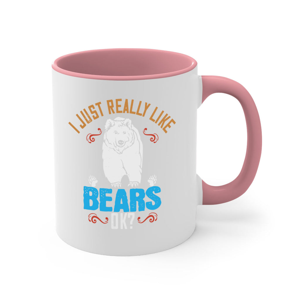 I just really like bears OK 14#- bear-Mug / Coffee Cup