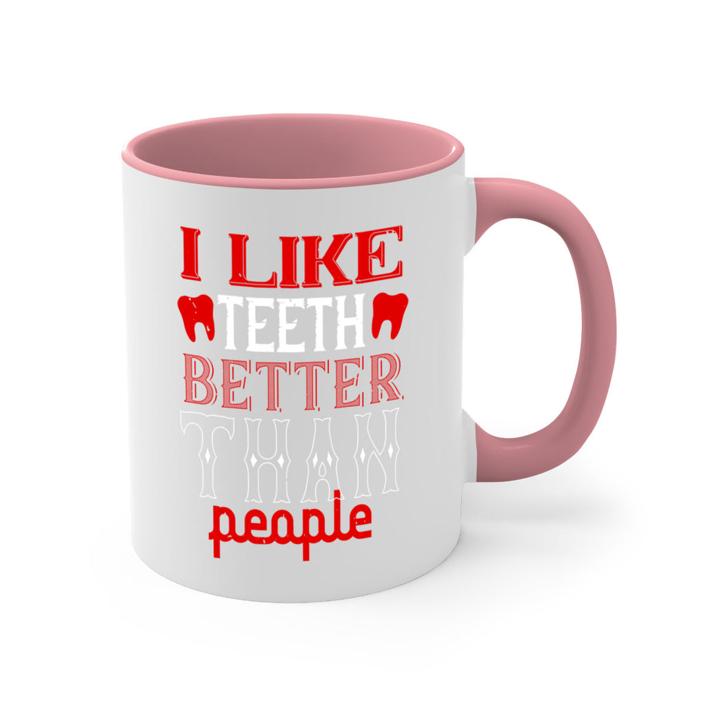 I like teeth better than people Style 36#- dentist-Mug / Coffee Cup