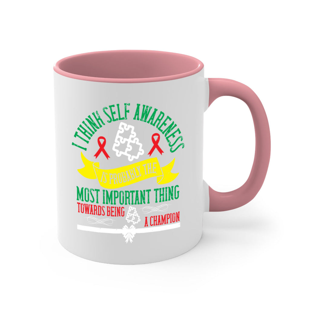 I think self awareness is probably the most important thing towards being Style 45#- Self awareness-Mug / Coffee Cup