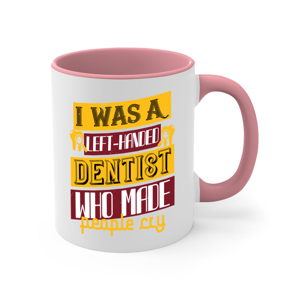 I was aleft handed Style 34#- dentist-Mug / Coffee Cup
