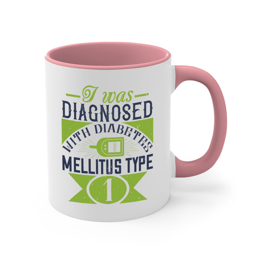 I was diagnosed with diabetes mellitus Type Style 29#- diabetes-Mug / Coffee Cup
