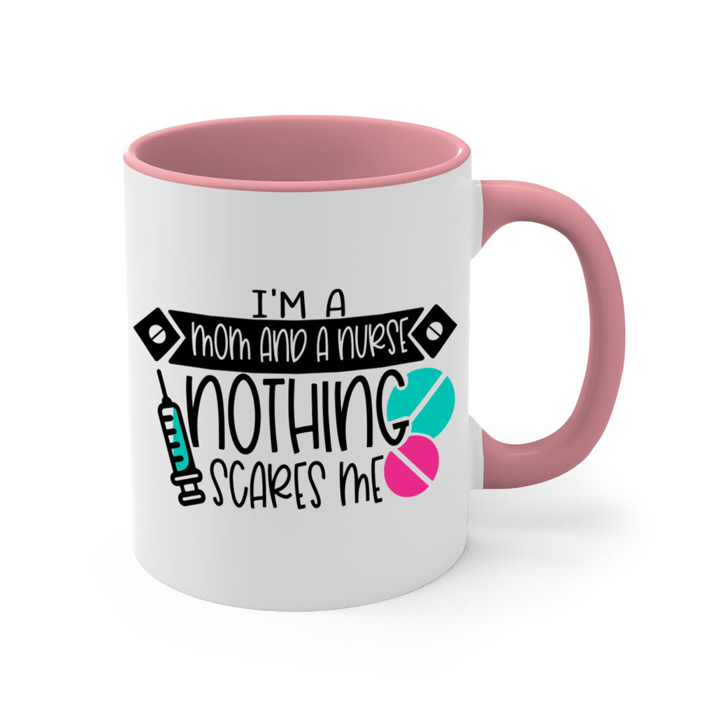 Im A Mom And A Nurse Nothing Scares Me Style Style 159#- nurse-Mug / Coffee Cup