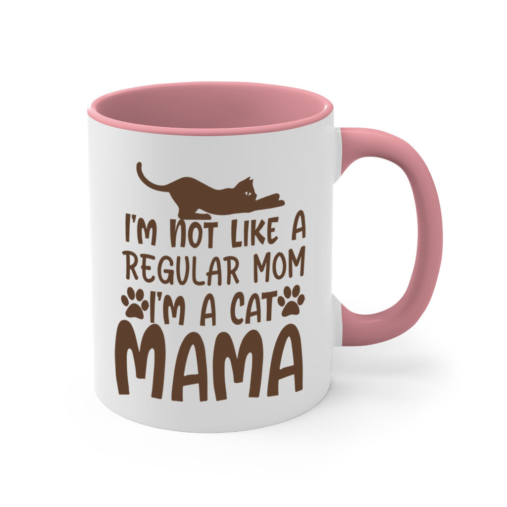 Im Not Like A Regular Mom Im A Cat Mama Style 17#- cat-Mug / Coffee Cup