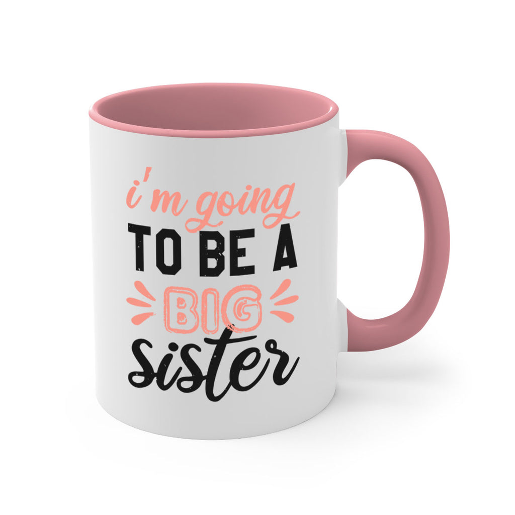 Im going to be a big sister Style 34#- baby shower-Mug / Coffee Cup