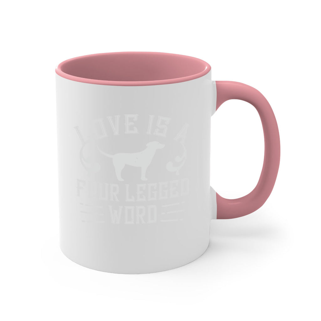 Love Is A Four Legged Word Style 163#- Dog-Mug / Coffee Cup