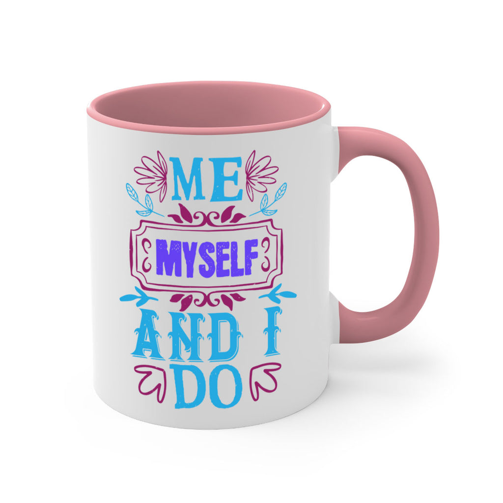 Me myself and I do 44#- bride-Mug / Coffee Cup