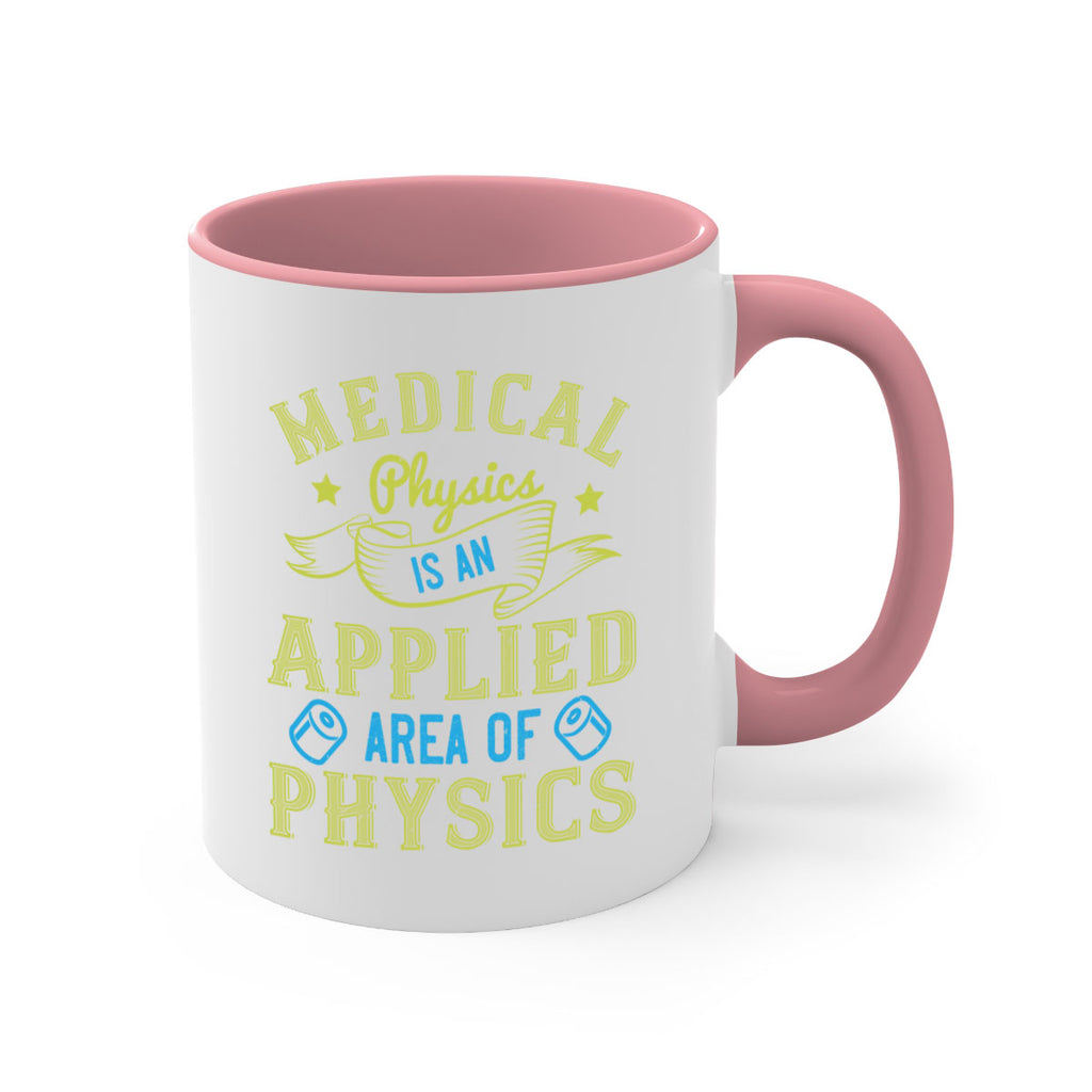 Medical physics is an applied area of physics Style 34#- medical-Mug / Coffee Cup