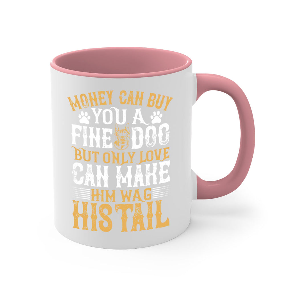Money can buy you a fine dog but only love can make him wag his tail Style 180#- Dog-Mug / Coffee Cup