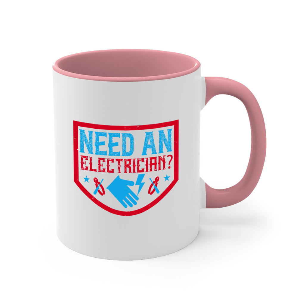 Need an electrician Style 23#- electrician-Mug / Coffee Cup