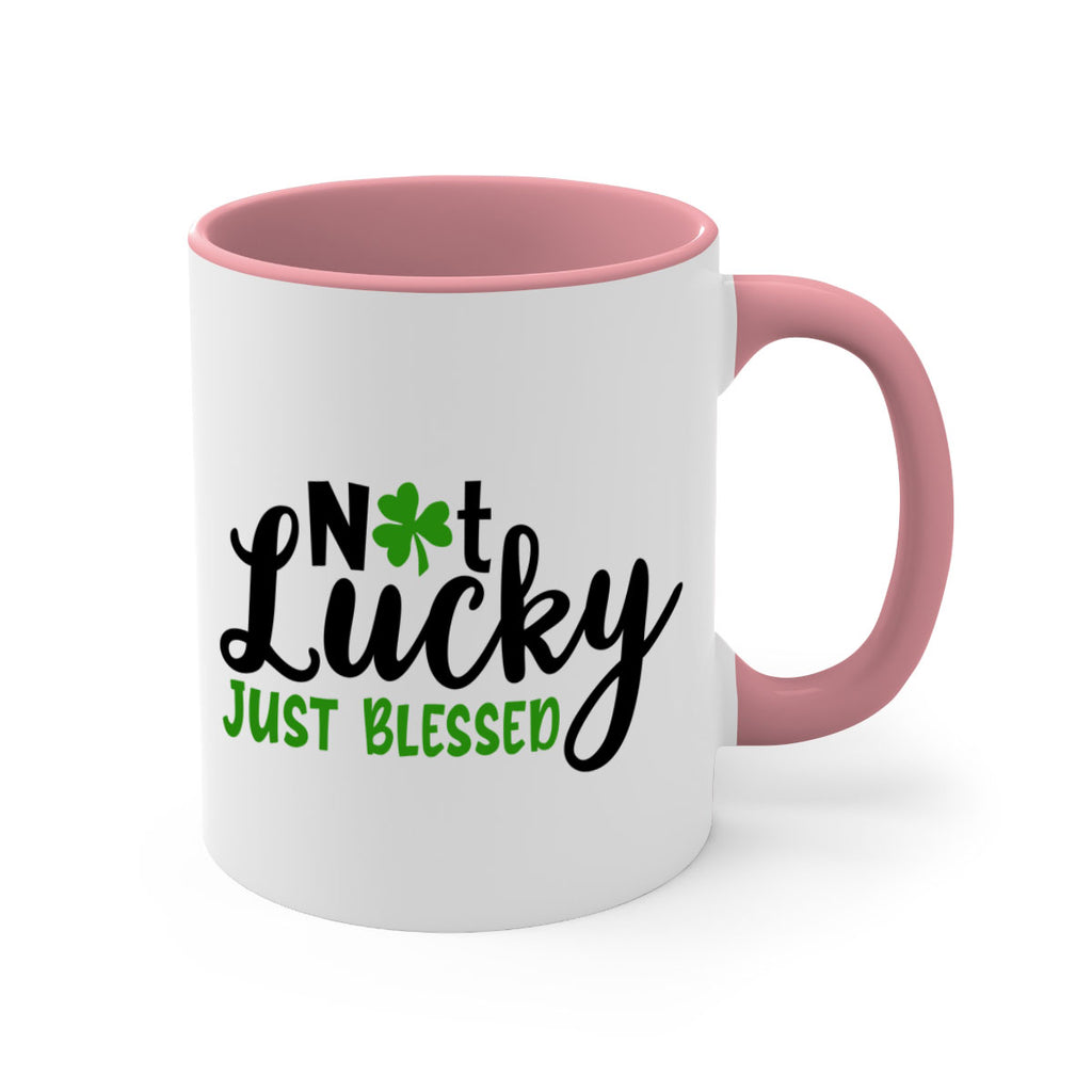 Not Lucky Just Blessed Style 149#- St Patricks Day-Mug / Coffee Cup