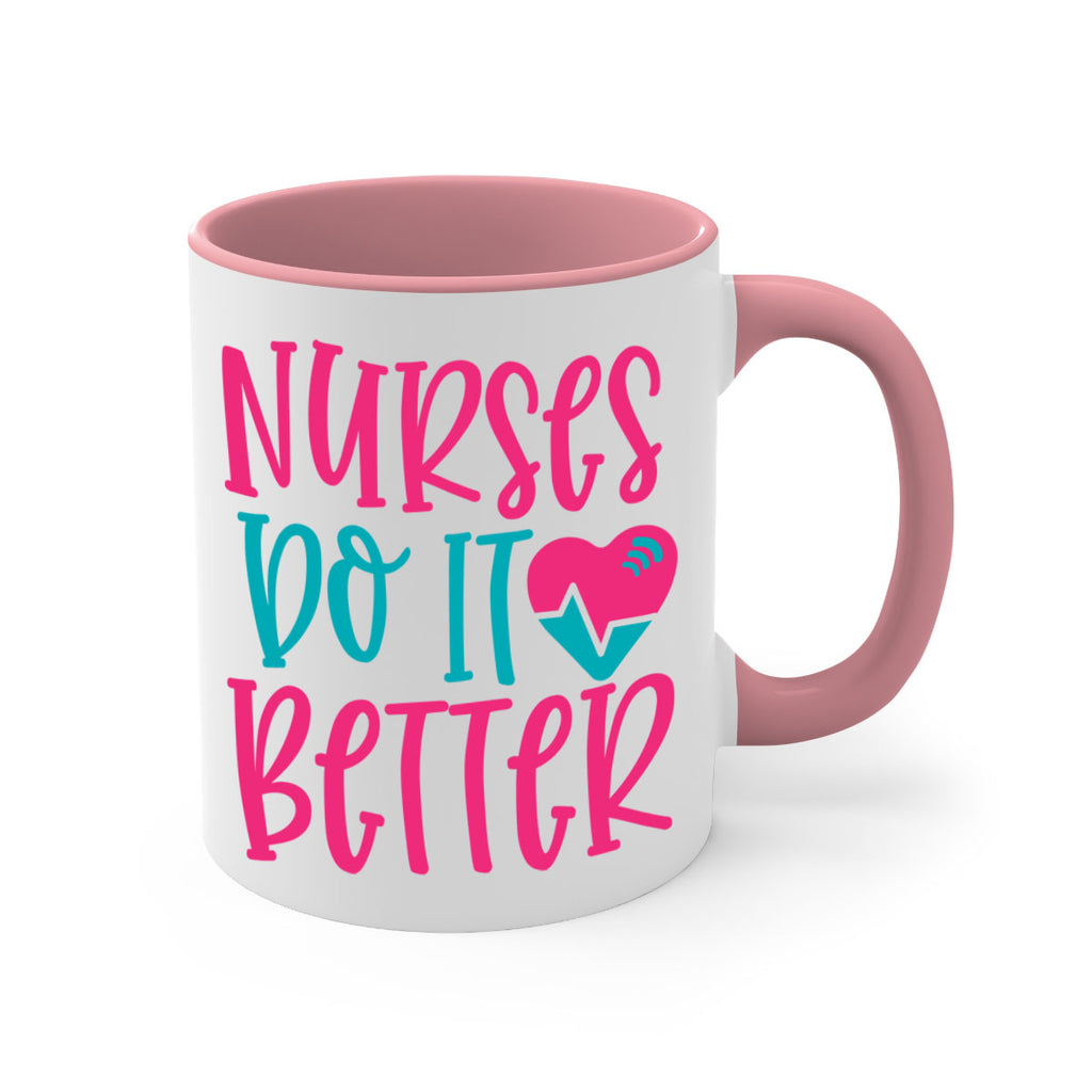 Nurses Do It Better Style 365#- nurse-Mug / Coffee Cup
