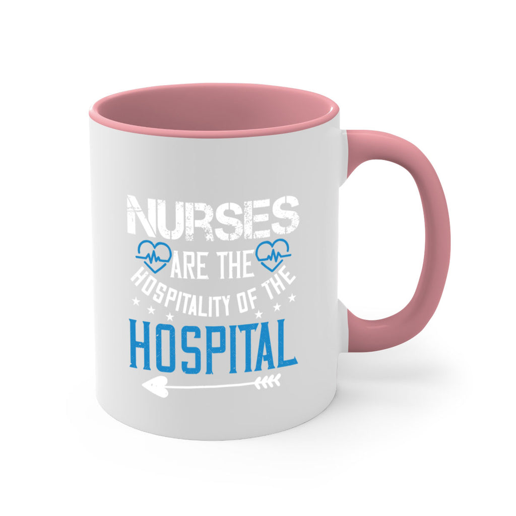 Nurses are the hospitality of the hospital Style 284#- nurse-Mug / Coffee Cup