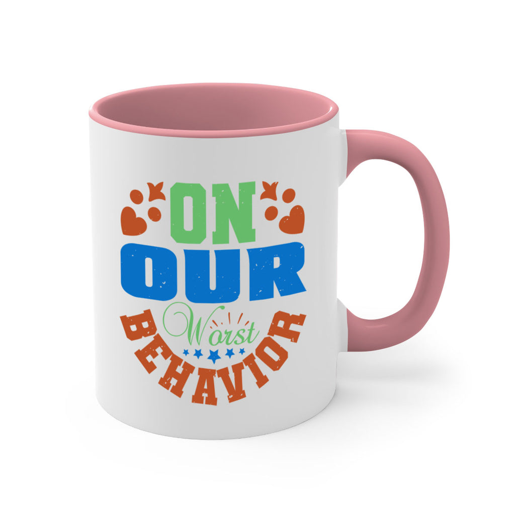 On our worst behavior Style 74#- best friend-Mug / Coffee Cup