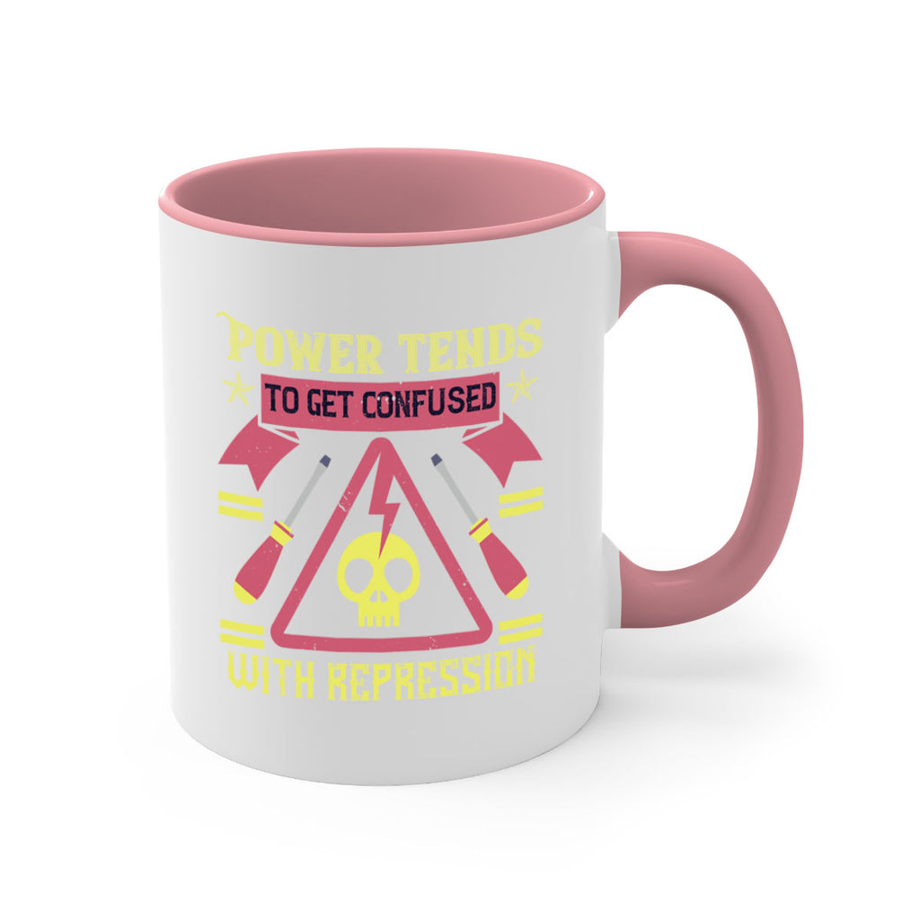 Power tends to get confused with repression Style 17#- electrician-Mug / Coffee Cup