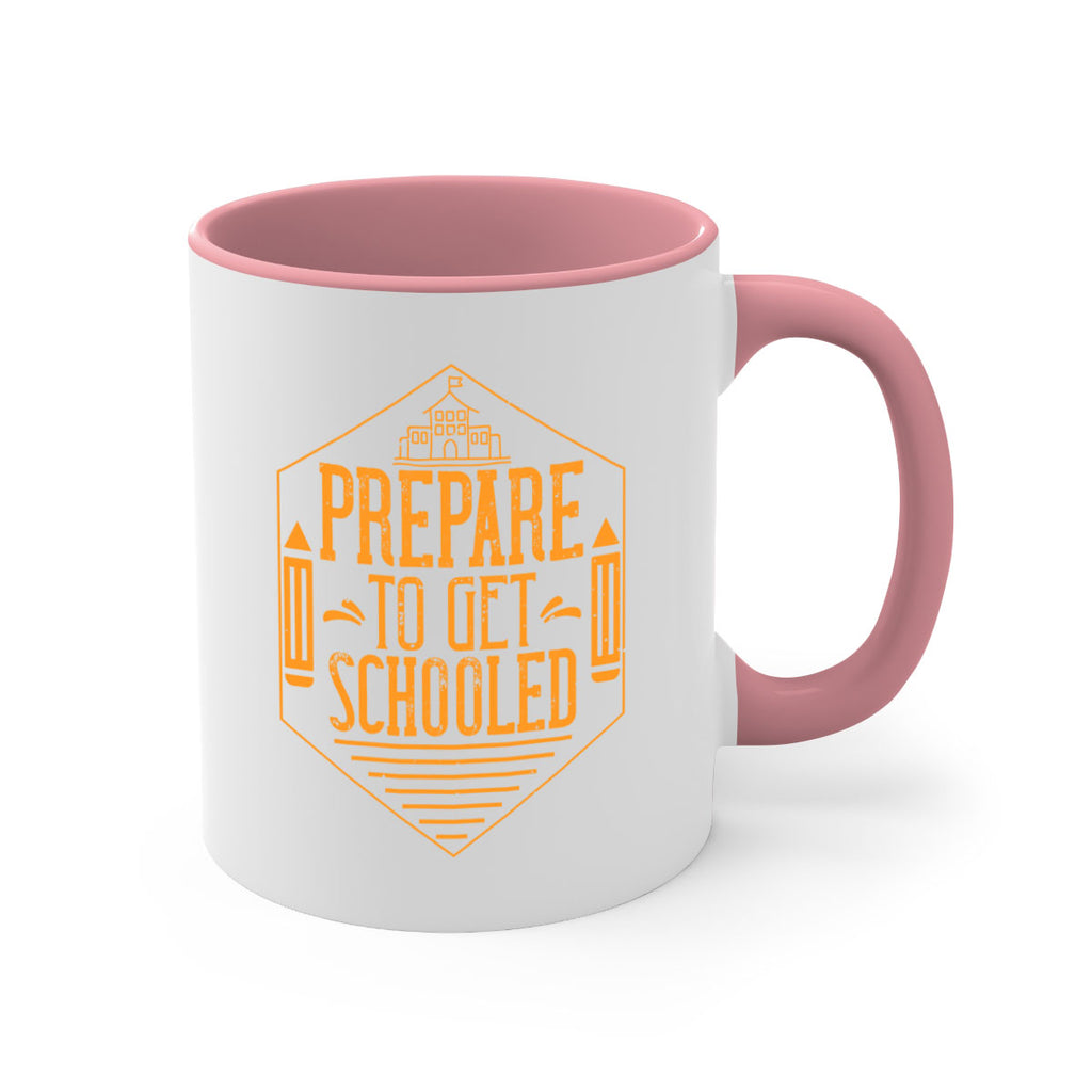 Prepare to get schooled Style 25#- teacher-Mug / Coffee Cup