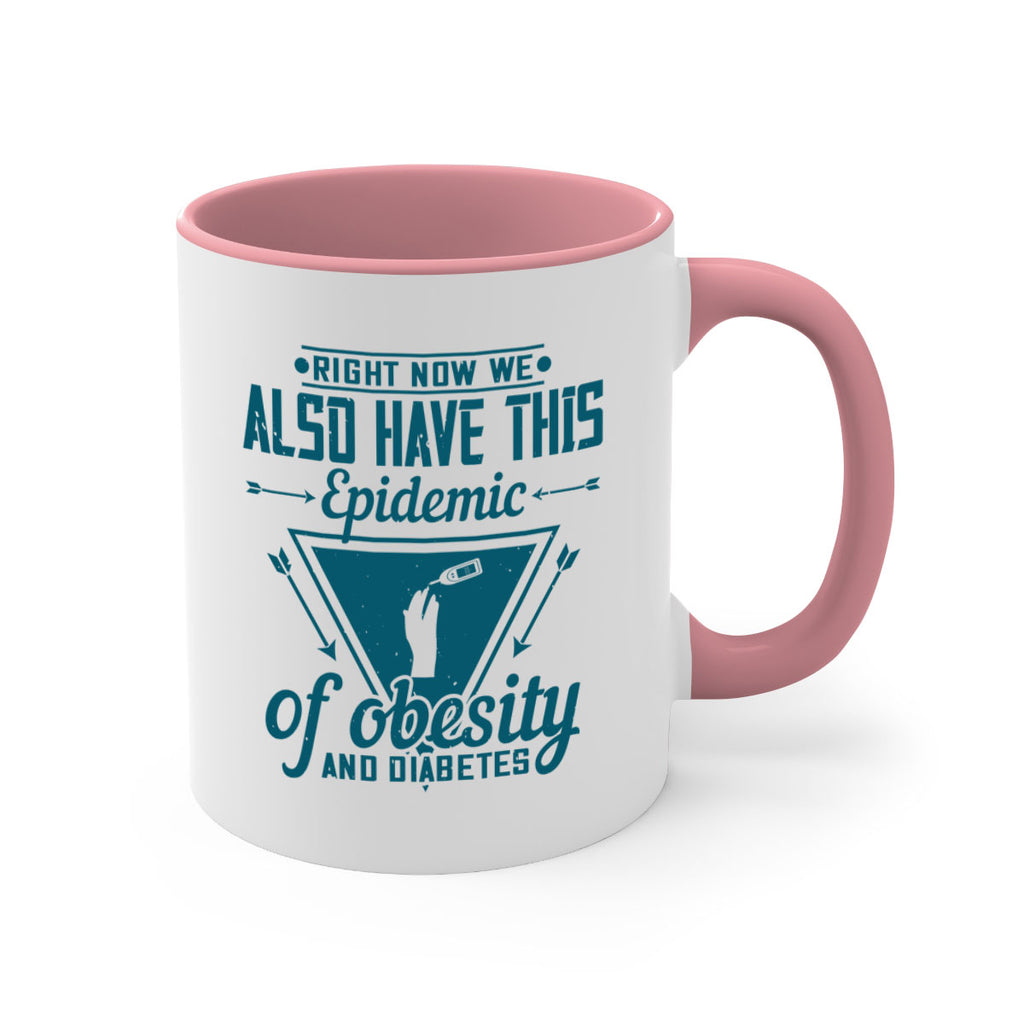 Right now we also have this epidemic of obesity and diabetes Style 13#- diabetes-Mug / Coffee Cup
